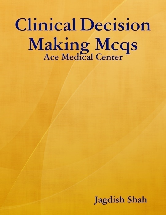 Clinical Decision Making Mcqs