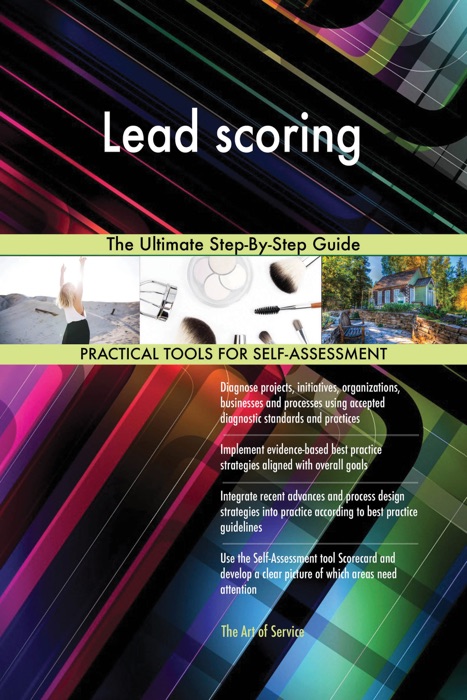 Lead scoring The Ultimate Step-By-Step Guide