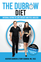 Terry Dubrow MD FACS & Heather Dubrow - The Dubrow Diet artwork