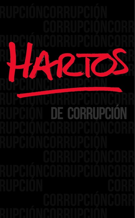 Hartos de corrupción