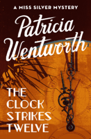 Patricia Wentworth - The Clock Strikes Twelve artwork