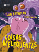 Coisas melequentas - Ilan Brenman & Guilherme Karsten