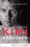 Kari Hotakainen - Der unbekannte Kimi Räikkönen artwork