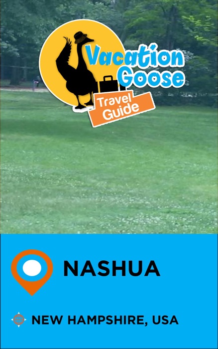 Vacation Goose Travel Guide Nashua New Hampshire, USA