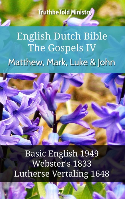 English Dutch Bible - The Gospels IV - Matthew, Mark, Luke and John