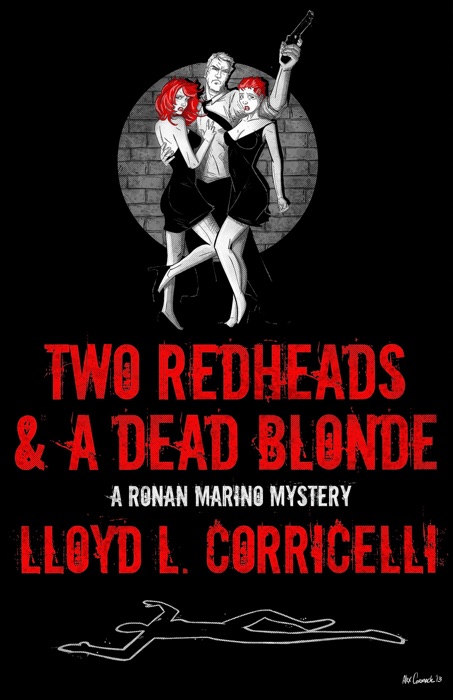 Two Redheads & A Dead Blonde: A Ronan Marino Mystery