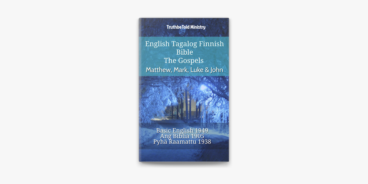 English Tagalog Finnish Bible The Gospels Matthew Mark Luke John On Apple Books