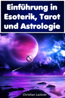 Christian Lackner - Einführung in Esoterik, Tarot und Astrologie artwork