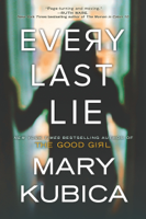 Mary Kubica - Every Last Lie artwork