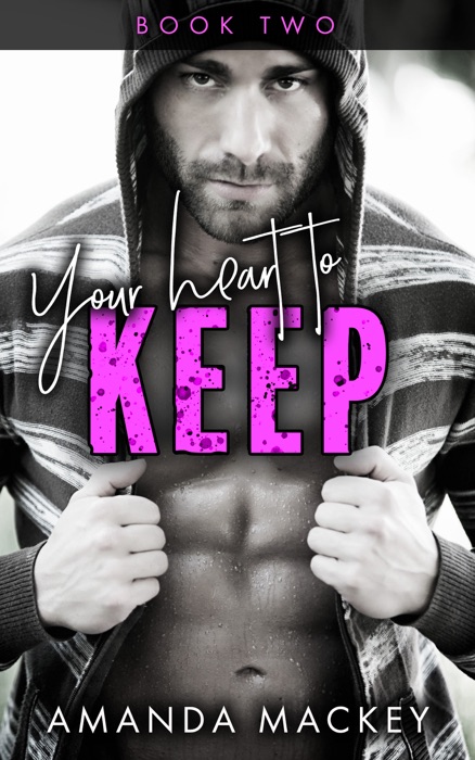 Your Heart to Keep - Book Two
