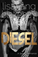 Lisa Lang Blakeney - Diesel: A Sports Romance artwork