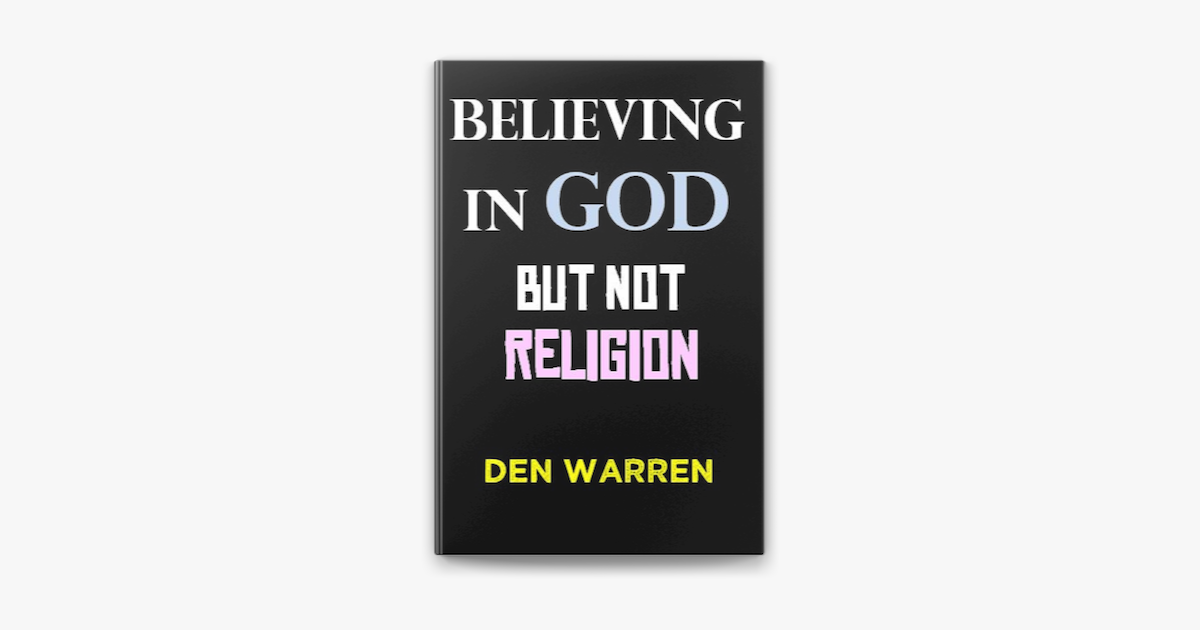 believing-in-god-but-not-in-religion-apple-books