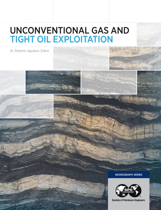 Unconventional Gas and Tight Oil Exploitation