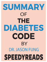 SpeedyReads - Summary of The Diabetes Code by Dr. Jason Fung artwork