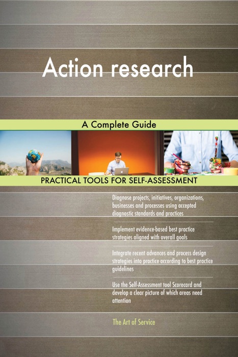 Action research A Complete Guide