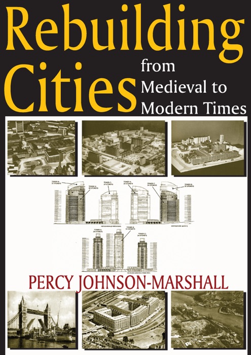 Rebuilding Cities from Medieval to Modern Times