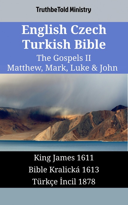 English Czech Turkish Bible - The Gospels II - Matthew, Mark, Luke & John