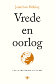 Vrede en oorlog - Jonathan Holslag