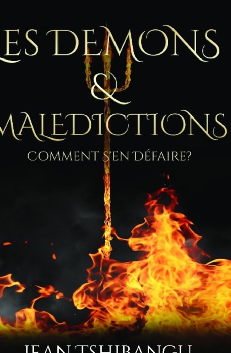 LES DEMONS ET MALEDICTIONS