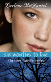 Six Months to Live - Lurlene N. McDaniel