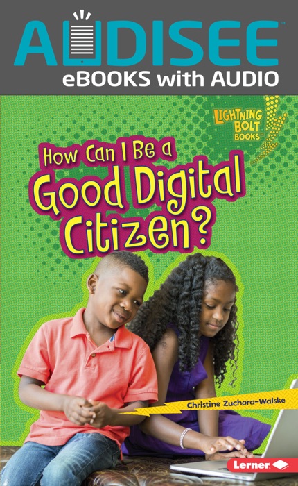 How Can I Be a Good Digital Citizen? (Enhanced Edition)