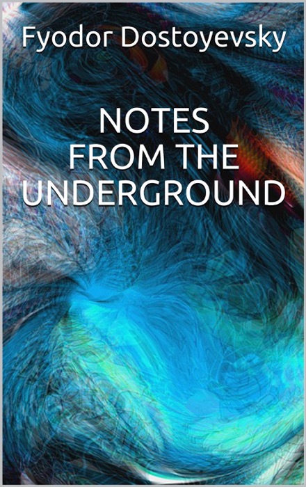 Notes from the Underground