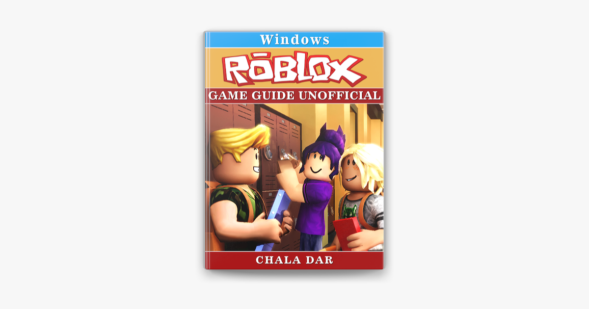 Roblox Windows Game Guide Unofficial In Apple Books - roblox xbox one game guide unofficial