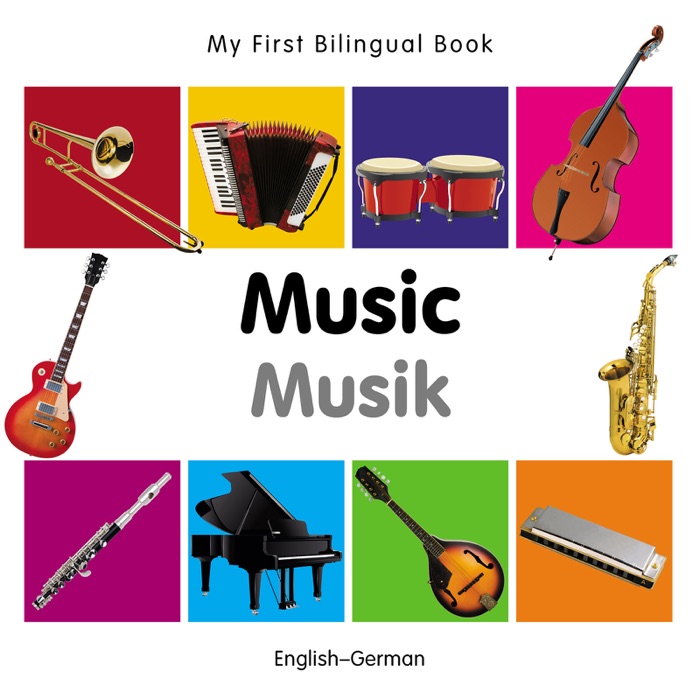 My First Bilingual Book–Music (English–German)