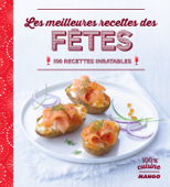 Les meilleures recettes des fêtes - Franck Schmitt