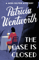 Patricia Wentworth - The Case Is Closed artwork