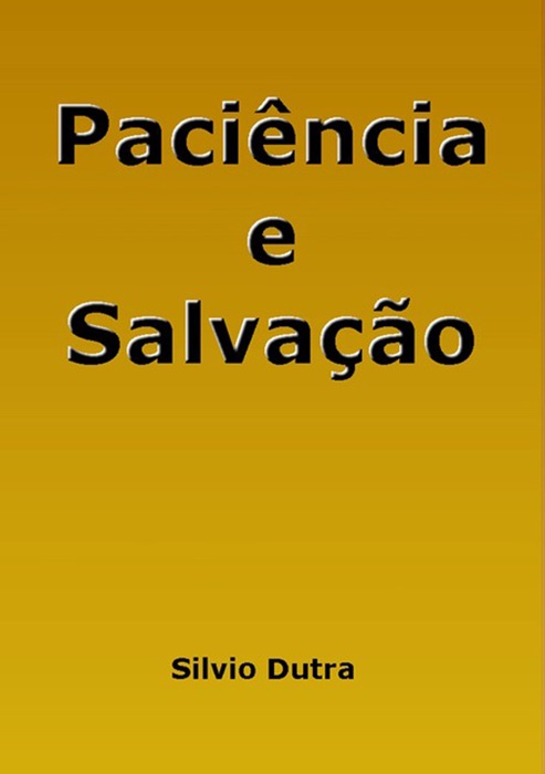 Paciência E Salvação