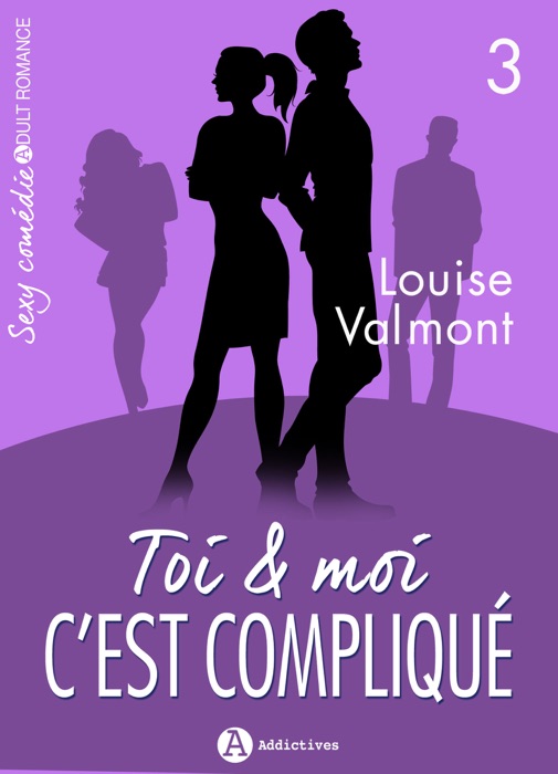 Toi et moi : C'est compliqué, Vol. 3