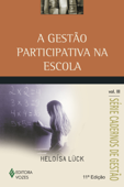 A gestão participativa na escola - Heloísa Lück