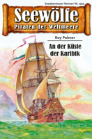 Roy Palmer - Seewölfe - Piraten der Weltmeere 454 artwork