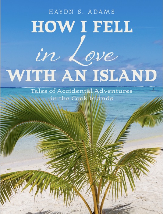 How I Fell in love with an Island
