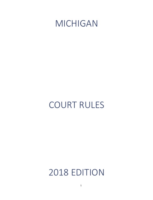 MICHIGAN COURT RULES 2018