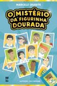 O mistério da figurinha dourada - Marcelo Duarte