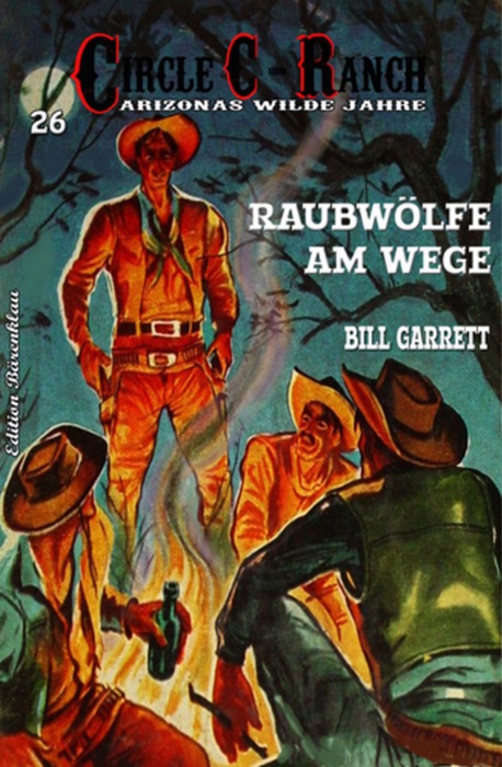 Circle C-Ranch #26: Raubwölfe am Wege