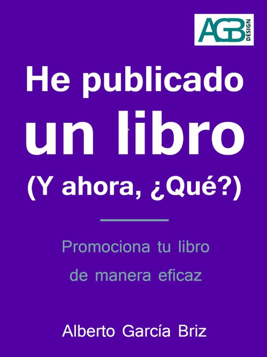 He publicado un libro (Y ahora, ¿Qué?)