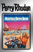 Perry Rhodan 18: Hornschrecken (Silberband) - Clark Darlton, Kurt Brand, Kurt Mahr & K.H. Scheer