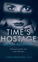 Brenda Kuchinsky - Time's Hostage: Betrayal Spirals into Mad Darkness artwork