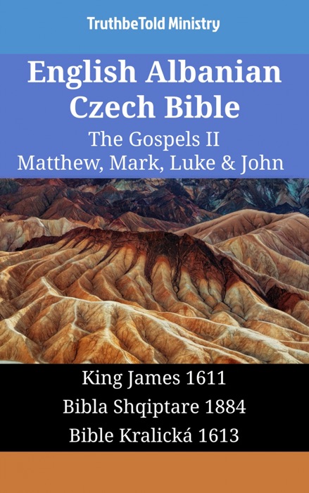 English Albanian Czech Bible - The Gospels II - Matthew, Mark, Luke & John