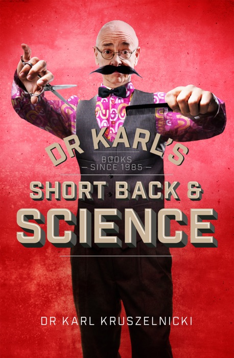 Dr Karl's Short Back & Science