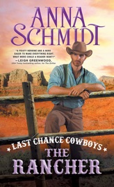 Last Chance Cowboys: The Rancher - Anna Schmidt by  Anna Schmidt PDF Download