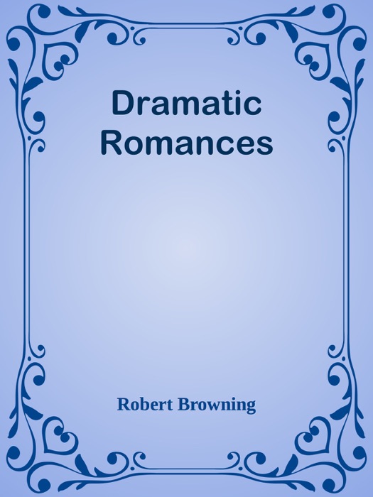 Dramatic Romances