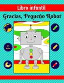 Libro infantil: Gracias, Pequeño Robot - HL Kiddo