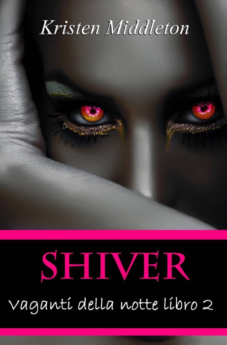 Vaganti della notte Libro 2 - Shiver