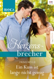 Ein Kuss ist lange nicht genug - Trish Wylie by  Trish Wylie PDF Download