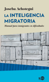 La inteligencia migratoria - Joseba Achotegui