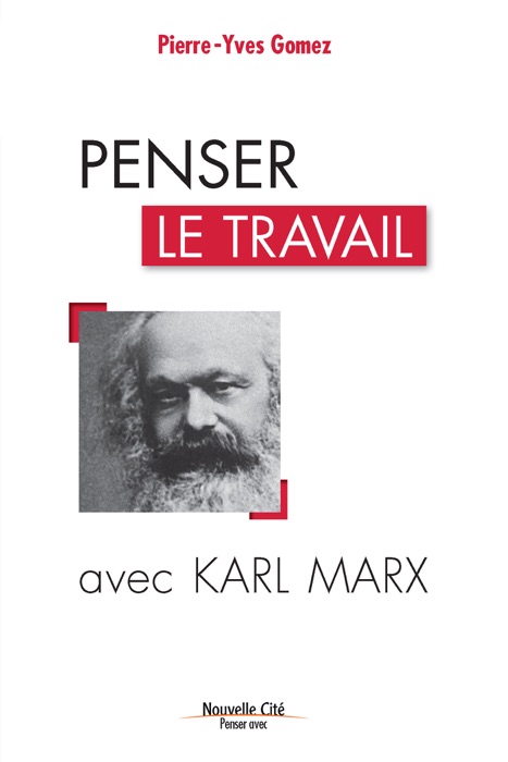 Penser le travail avec Karl Marx